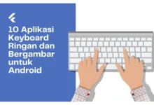 10 Aplikasi Keyboard Ringan dan Bergambar untuk Android