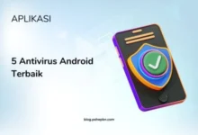 5 Antivirus Android Terbaik